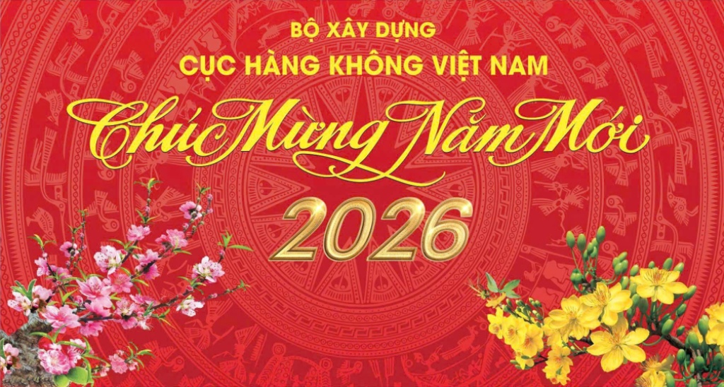Cục Hàng không Việt Nam chúc mừng năm mới - Xuân Bính Ngọ 2026!